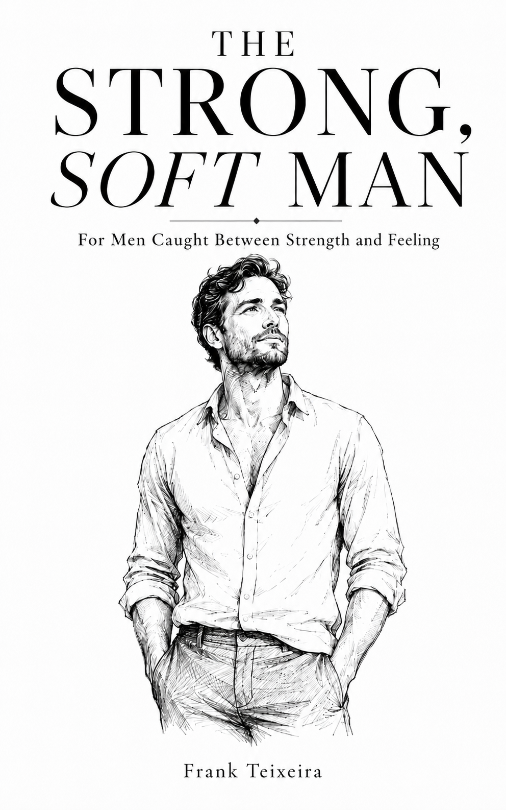 The Strong, Soft Man book cover